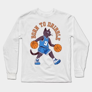 Born to Dribble Long Sleeve T-Shirt